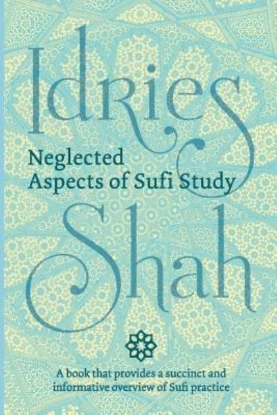 Cover for Idries Shah · Neglected Aspects of Sufi Study (Book) [Pocket edition] (2018)