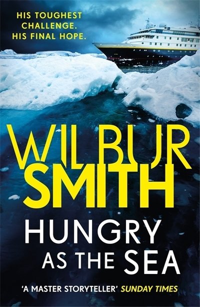 Cover for Wilbur Smith · Hungry as the Sea: A heart-stopping thriller from the master of adventure, Wilbur Smith (Paperback Bog) (2018)