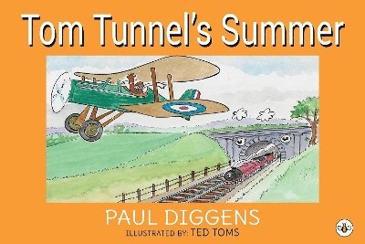 Tom Tunnel's Summer - Paul Diggens - Böcker - Olympia Publishers - 9781787960831 - 29 augusti 2024