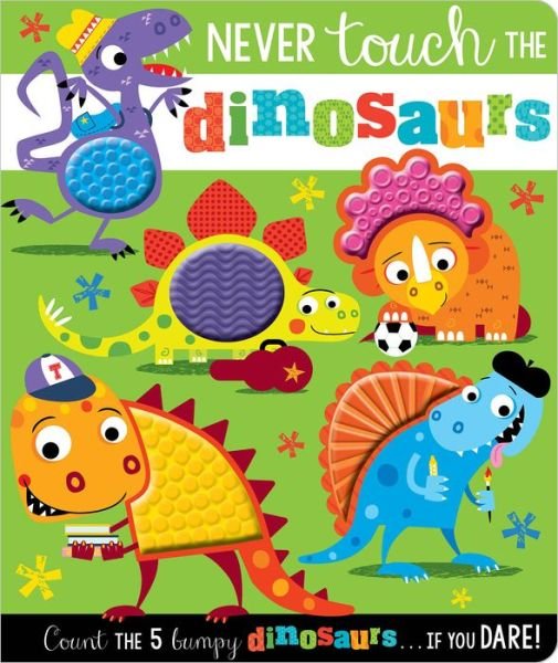 Cover for Make Believe Ideas  Ltd. · Never Touch the Dinosaurs (Board book) (2019)