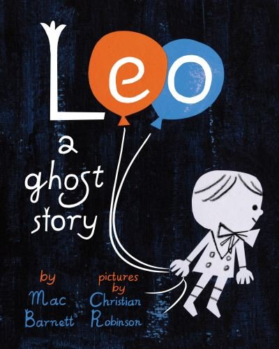 Cover for Mac Barnett · Leo: A Ghost Story (Paperback Bog) (2021)