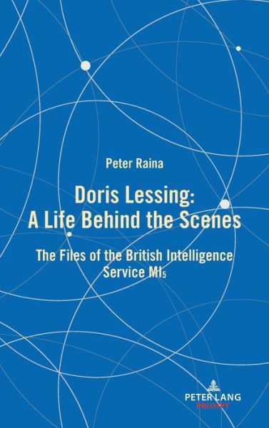 Cover for Peter Raina · Doris Lessing - A Life Behind the Scenes: The Files of the British Intelligence Service MI5 (Gebundenes Buch) [New edition] (2021)