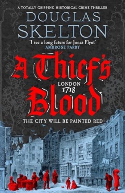 Cover for Douglas Skelton · A Thief's Blood: A totally gripping historical crime thriller - A Company of Rogues (Hardcover Book)