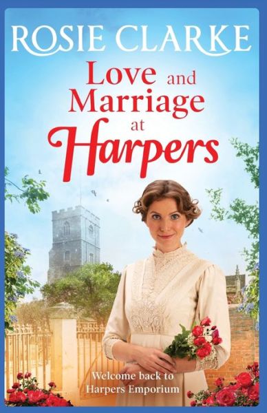 Cover for Rosie Clarke · Love and Marriage at Harpers: A heartwarming saga from bestseller Rosie Clarke - Welcome To Harpers Emporium (Paperback Book) (2020)