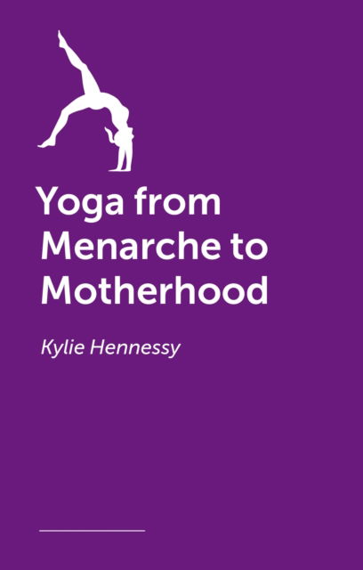 Cover for Kylie Hennessy · Yoga from Menarche to Motherhood (Paperback Book) (2026)