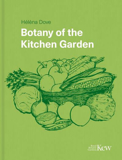 Cover for Helena Dove · Botany of the Kitchen Garden (Hardcover Book) (2023)