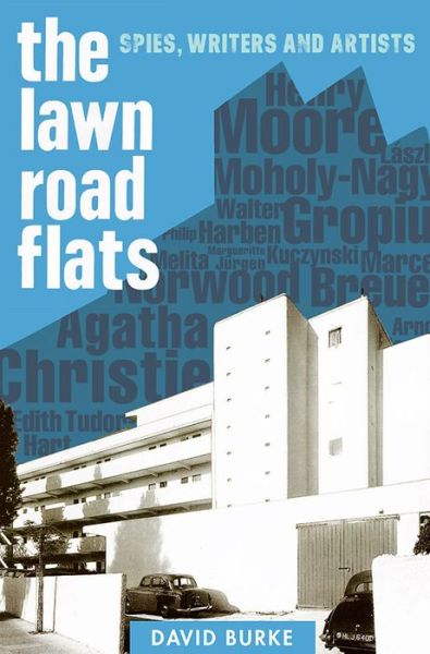 Cover for David Burke · The Lawn Road Flats: Spies, Writers and Artists - History of British Intelligence (Hardcover Book) (2014)