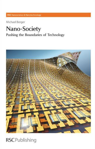 Cover for Berger, Michael (Nanowerk LLC, Germany) · Nano-Society: Pushing the Boundaries of Technology - Nanoscience &amp; Nanotechnology Series (Hardcover Book) (2009)