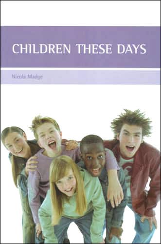 Cover for Madge, Nicola (Kingston University London) · Children these days (Paperback Book) (2006)
