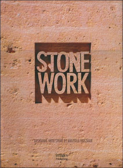 Cover for Images · Stone Work: Designing with Stone  by Malcolm Holzman - Designing with S. (Hardcover Book) (2002)