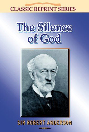 Cover for Sir Robert Anderson · The Silence of God (Paperback Book) (2000)