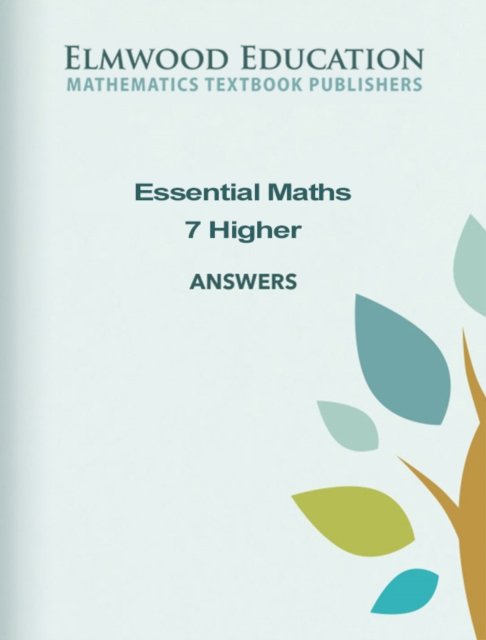 Essential Maths 7 Higher Answers - Essential Maths - Michael White - Livros - Elmwood Education Limited - 9781906622831 - 1 de setembro de 2019