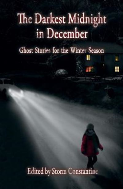 Cover for The Darkest Midnight in December: Ghost Stories for the Winter Season (Book) (2017)