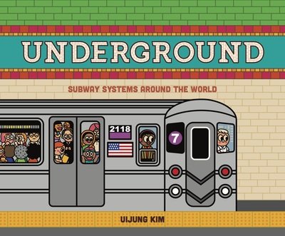 Cover for Uijung Kim · Underground : Subway Systems Around the World (Bok) (2020)