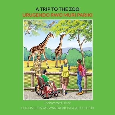 Cover for Mohammed Umar · A Trip to the Zoo: English-Kinyarwanda Bilingual Edition (Paperback Bog) (2021)