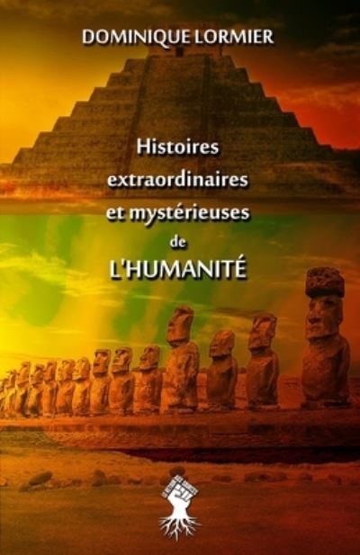 Cover for Dominique Lormier · Histoires extraordinaires et mysterieuses de l'humanite (Paperback Book) (2020)