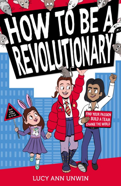 Cover for Lucy Ann Unwin · How to Be a Revolutionary (Paperback Book) (2024)