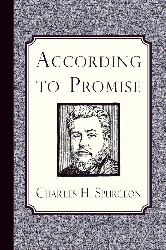According to Promise: the Lord's Method of Dealing with His Chosen People - Charles H. Spurgeon - Kirjat - Curiosmith - 9781935626831 - maanantai 29. huhtikuuta 2013