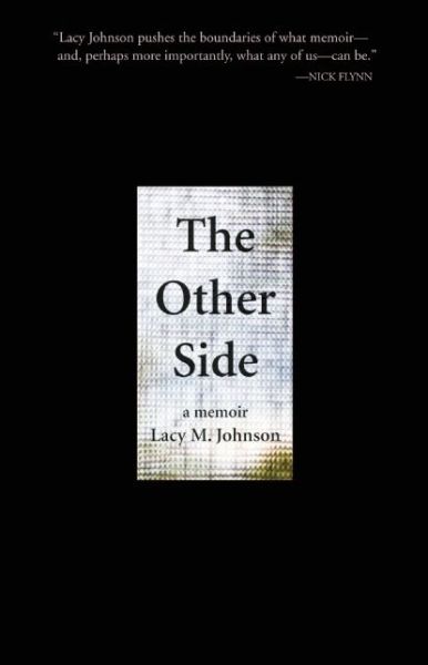 Cover for Lacy M. Johnson · The Other Side: a Memoir (Paperback Book) (2014)