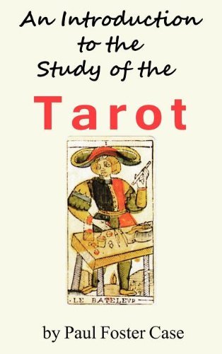 An Introduction to the Study of the Tarot - Paul Foster Case - Böcker - Ancient Wisdom Publications - 9781936690831 - 27 augusti 2012