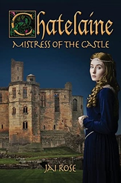 Cover for Jai Rose · Chatelaine-Mistress of the Castle (Paperback Bog) (2021)