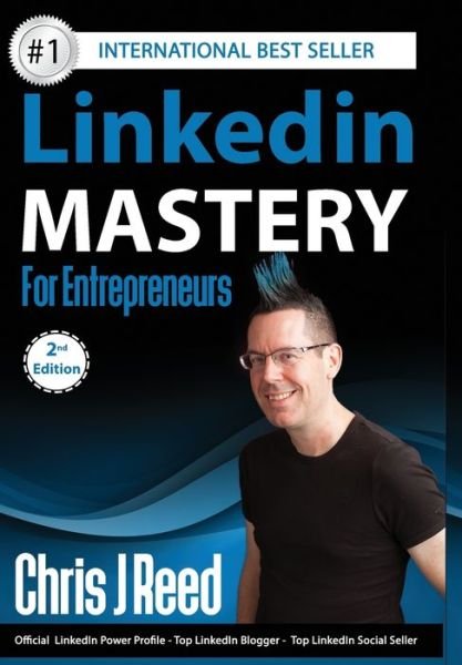 Cover for Chris J Reed · Linkedin Mastery for Entrepreneurs (Hardcover Book) (2016)
