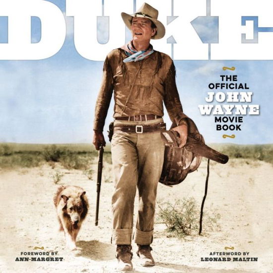 Cover for Editors of The Official John Wayne Magazine · DUKE: The Official John Wayne Movie Book (Hardcover Book) (2022)