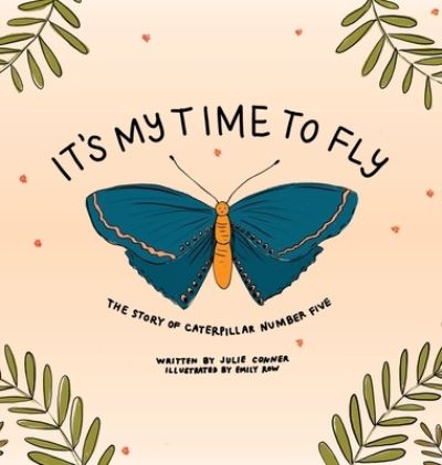 Cover for Julie Conner · It's My Time to Fly (Innbunden bok) (2021)