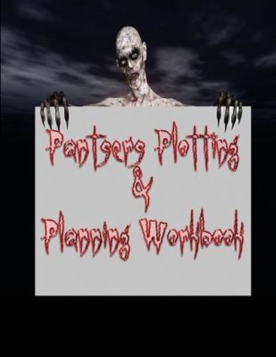 Cover for Deena Rae Schoenfeldt · Pantsers Plotting &amp; Planning Workbook 8 (Paperback Book) (2017)