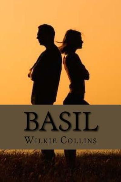 Basil - Wilkie Collins - Books - Createspace Independent Publishing Platf - 9781979260831 - October 30, 2017