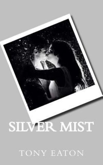 Cover for Tony Eaton · Silver Mist (Paperback Book) (2017)