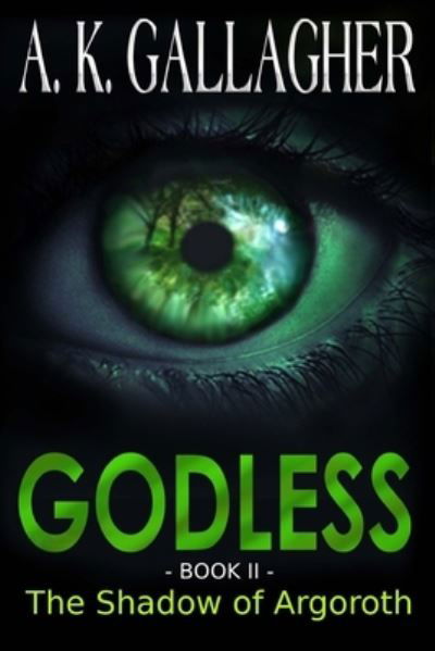 Cover for A K Gallagher · Godless - Book II (Paperback Book) (2017)