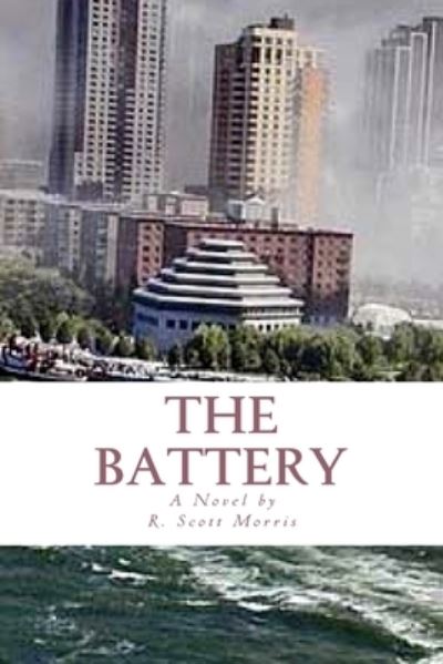 Cover for R Scott Morris · The Battery (Paperback Book) (2017)