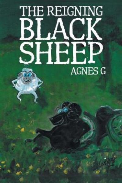 Cover for Agnes G · The Reigning Black Sheep (Paperback Book) (2019)