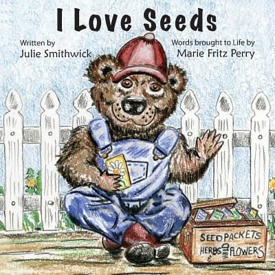 Cover for Julie Smithwick · I Love Seeds (Paperback Book) (2018)