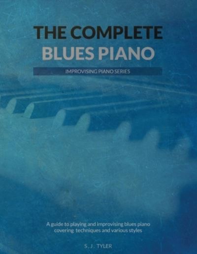 Cover for S J Tyler · The Complete Blues Piano (Paperback Book) (2018)