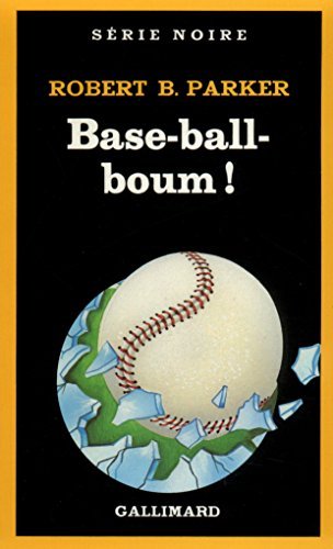 Cover for Robert Parker · Base Ball Boum (Serie Noire 1) (French Edition) (Paperback Book) [French edition] (1984)