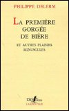 Cover for Philippe Delerm · La premiere gorgee de biere (Taschenbuch) (2003)