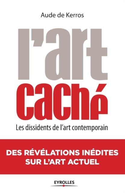 Cover for Aude de Kerros · L'Art cache (Paperback Book) (2013)