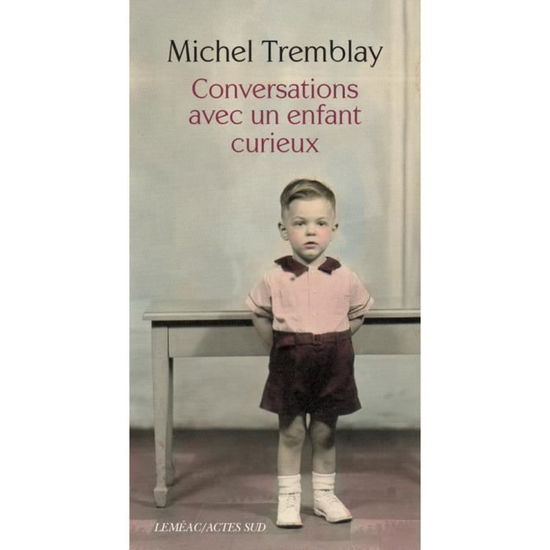 Cover for Michel Tremblay · Conversations avec un enfant curieux (MERCH) (2017)