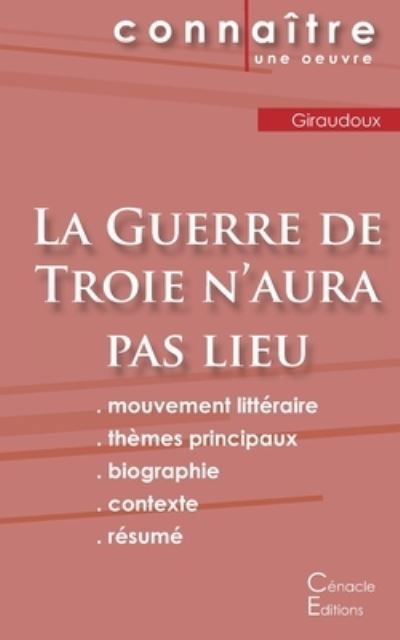 Fiche de lecture La Guerre de Troie n'aura pas lieu de Jean Giraudoux (Analyse litteraire de reference et resume complet) - Jean Giraudoux - Livros - Les Editions Du Cenacle - 9782367886831 - 26 de outubro de 2022