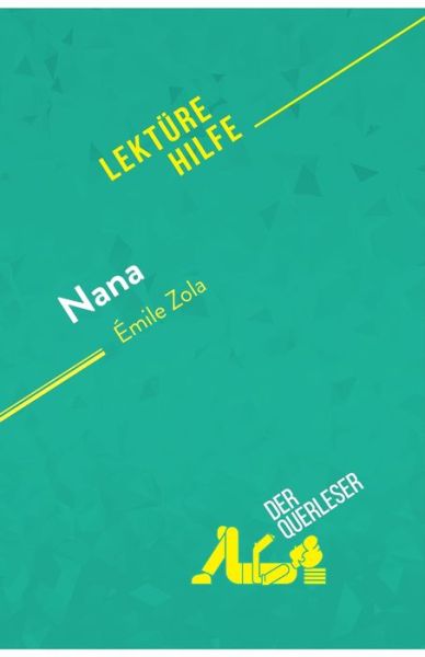 Cover for Der Querleser · Nana von Emile Zola (Lekturehilfe) (Paperback Book) (2019)