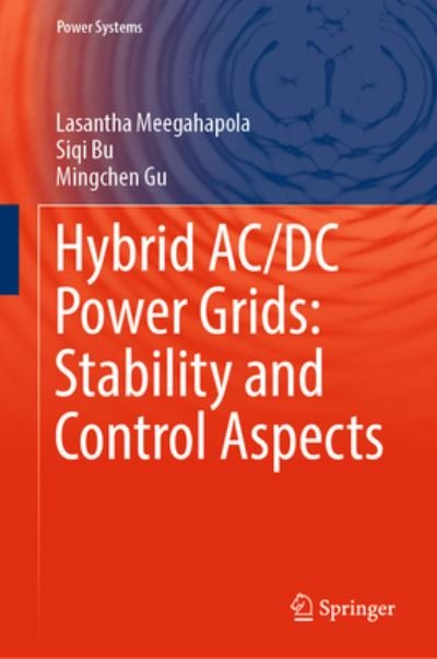 Cover for Lasantha Meegahapola · Hybrid AC/DC Power Grids: Stability and Control Aspects - Power Systems (Hardcover Book) [1st ed. 2022 edition] (2022)