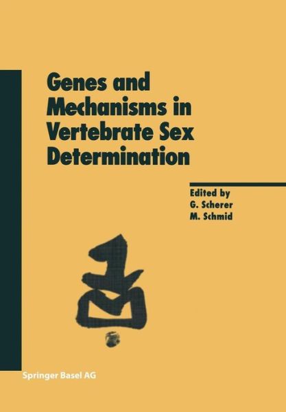 Cover for Gerd Scherer · Genes and Mechanisms in Vertebrate Sex Determination - Experientia Supplementum (Paperback Book) [Softcover reprint of the original 1st ed. 2001 edition] (2013)