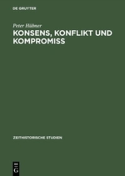 Cover for Peter Huebner · Konsens, Konflikt Und Kompromiss (Zeithistorische Studien) (Hardcover Book) (1995)