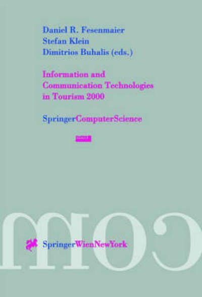 Information and Communication Technologies in Tourism 2000: Proceedings of the International Conference in Barcelona, Spain, 2000 - D R Fesenmaier - Bøker - Springer Verlag GmbH - 9783211834831 - 11. april 2000