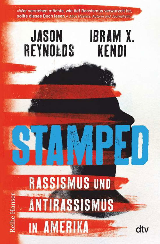 Stamped - Rassismus und Antirassismus in Amerika - Jason Reynolds - Kirjat - dtv Verlagsgesellschaft - 9783423640831 - perjantai 17. syyskuuta 2021