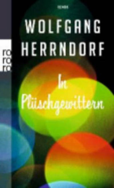 Cover for Wolfgang Herrndorf · In Pluschgewittern (Paperback Book) (2012)