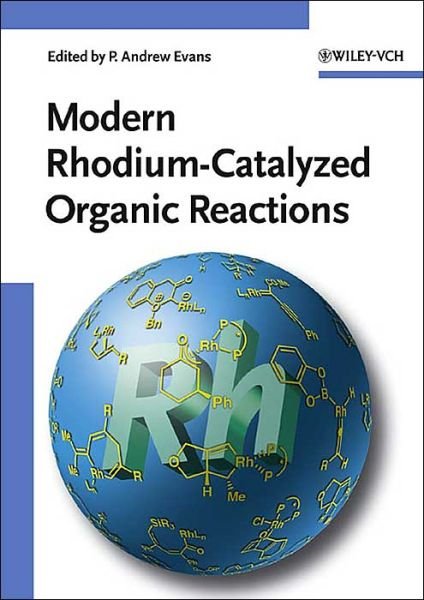 Cover for PA Evans · Modern Rhodium-Catalyzed Organic Reactions (Hardcover Book) (2005)