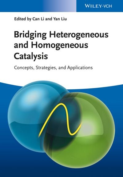Cover for C Li · Bridging Heterogeneous and Homogeneous Catalysis: Concepts, Strategies, and Applications (Hardcover Book) (2014)